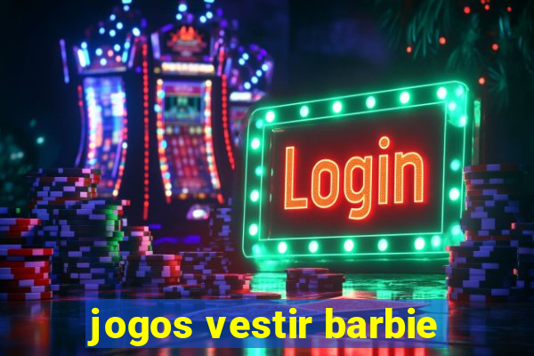 jogos vestir barbie